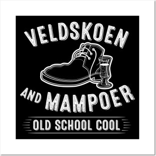 Veldskoen and Mampoer, old school cool, vintage style design with a lineart Veldskoen, liquor glass and wording Posters and Art